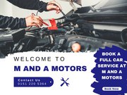 Best Car Service and Repairs - M and A Motors