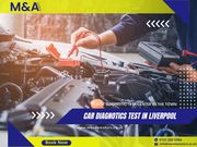 Best Car Diagnostics test in Liverpool - M and A Motors